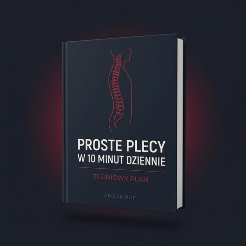 Okładka ebooka Proste plecy w 10 minut dziennie — 21-dniowy plan ćwiczeń na kręgosłup